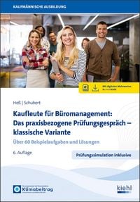 Produktbild: Kaufleute f&uuml;r B&uuml;romanagement: Das praxisbezogene Pr&uuml;fungsgespr&auml;ch - klassische Variante