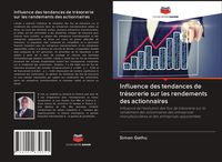 Produktbild: Influence des tendances de tr&eacute;sorerie sur les rendements des actionnaires
