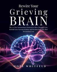 Produktbild: Rewire Your Grieving Brain