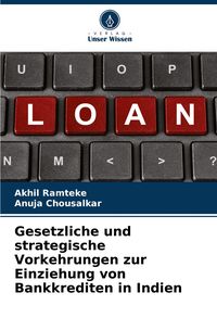 Produktbild: Gesetzliche und strategische Vorkehrungen zur Einziehung von Bankkrediten in Indien