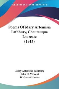 Produktbild: Poems Of Mary Artemisia Lathbury, Chautauqua Laureate (1915)