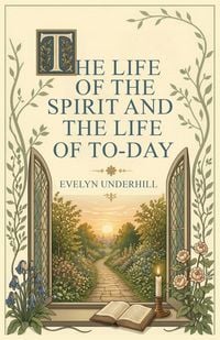 Produktbild: The Life of the Spirit and the Life of To-day