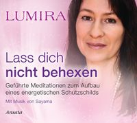 Bild vom Artikel Lass dich nicht behexen - Meditations-CD vom Autor Lumira