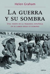 Produktbild: La guerra y su sombra : una visi&oacute;n de la tragedia espa&ntilde;ola en el largo siglo XX europeo