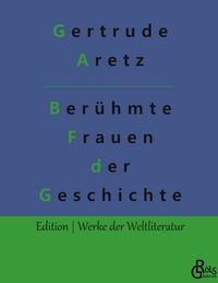 Produktbild: Ber&uuml;hmte Frauen der Weltgeschichte