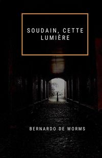 Produktbild: Soudain, Cette Lumi&egrave;re