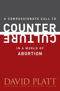 Produktbild: A Compassionate Call to Counter Culture in a World of Abortion