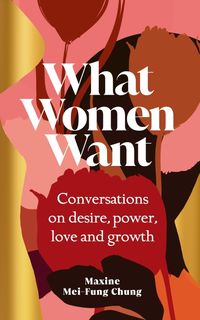 Bild vom Artikel What Women Want vom Autor Maxine Mei-Fung Chung