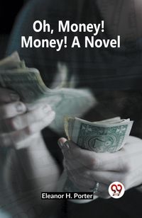 Produktbild: Oh, Money! Money! A Novel