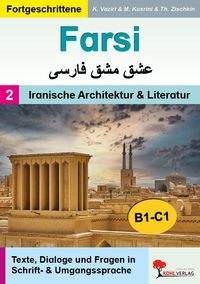 Produktbild: FARSI / Band 2: Iranische Architektur und Literatur (Niveau B1-C1)
