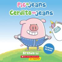 Produktbild: Pig in Jeans / Cerdito En Jeans (Scholastic Bilingual)