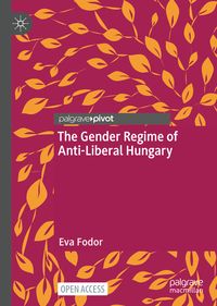 Produktbild: The Gender Regime of Anti-Liberal Hungary