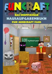 Bild vom Artikel Funcraft - Das inoffizielle Hausaufgabenbuch für Minecraft Fans vom Autor Theo Taane
