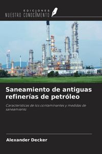 Produktbild: Saneamiento de antiguas refiner&iacute;as de petr&oacute;leo