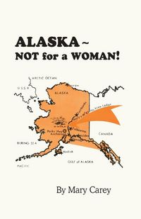 Produktbild: Alaska - Not for a Woman!