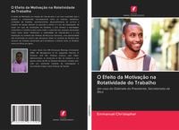 Produktbild: O Efeito da Motiva&ccedil;&atilde;o na Rotatividade do Trabalho