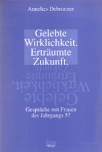 Produktbild: Gelebte Wirklichkeit - ertr&auml;umte Zukunft