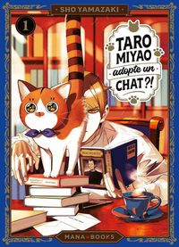 Produktbild: Taro Miyao adopte un chat ?! Tome 1