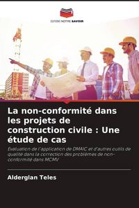 Produktbild: La non-conformit&eacute; dans les projets de construction civile : Une &eacute;tude de cas