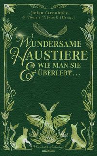 Produktbild: Wundersame Haustiere und wie man sie &uuml;berlebt