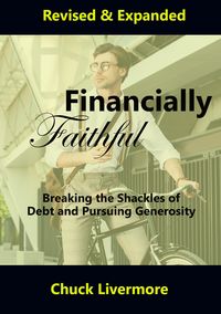 Produktbild: Financially Faithful: Breaking the Shackles of Debt and Pursuing Generosity
