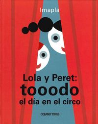 Produktbild: Lola Y Peret: Tooodo El D&iacute;a En El Circo