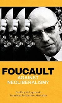 Produktbild: Foucault against Neoliberalism?