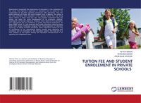 Produktbild: TUITION FEE AND STUDENT ENROLEMENT IN PRIVATE SCHOOLS