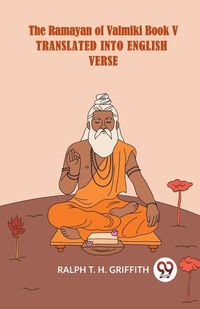 Produktbild: He Ramayan Of Valmiki Book V Translated Into English Verse English