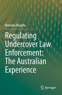 Produktbild: Regulating Undercover Law Enforcement: The Australian Experience
