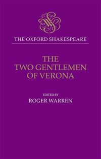 Bild vom Artikel The Oxford Shakespeare: The Two Gentlemen of Verona vom Autor William Shakespeare
