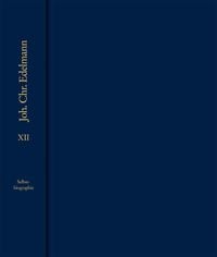 Produktbild: Johann Christian Edelmann: S&auml;mtliche Schriften / Band 12: Selbstbiographie 1749-1752