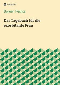 Produktbild: Das Tagebuch f&uuml;r die exorbitante Frau