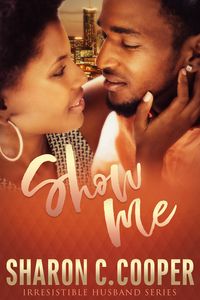 Produktbild: Show Me (Irresistible Husband Series)