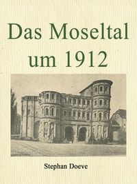 Produktbild: Das Moseltal um 1912