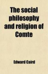Produktbild: The Social Philosophy and Religion of Comte