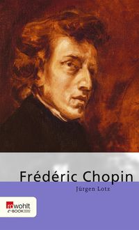Bild vom Artikel Frédéric Chopin vom Autor Jürgen Lotz