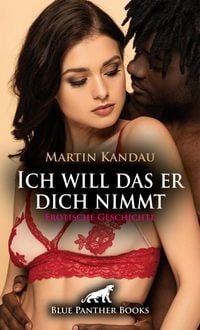 Produktbild: Ich will das er dich nimmt | Erotische Geschichte + 1 weitere Geschichte