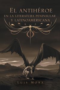 Produktbild: El Antih&eacute;roe En La Literatura Peninsular Y Latinoamericana