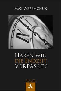 Produktbild: Haben wir die Endzeit verpasst?