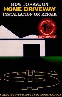 Produktbild: How to Save on Home Driveway Installation or Repair: How to Choose Your Contractor