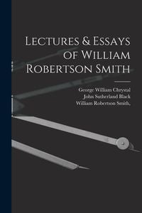 Produktbild: Lectures & Essays of William Robertson Smith
