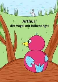 Produktbild: Arthur, der Vogel mit H&ouml;henangst