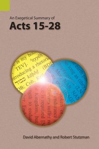 Produktbild: An Exegetical Summary of Acts 15-28