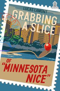 Produktbild: Grabbing A Slice Of "Minnesota Nice"