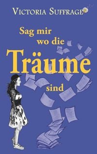 Produktbild: Sag mir wo die Tr&auml;ume sind