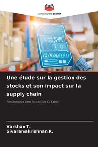 Produktbild: Une &eacute;tude sur la gestion des stocks et son impact sur la supply chain