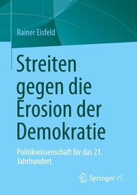 Bild vom Artikel Streiten gegen die Erosion der Demokratie vom Autor Rainer Eisfeld