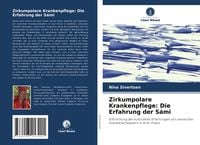 Produktbild: Zirkumpolare Krankenpflege: Die Erfahrung der S&aacute;mi