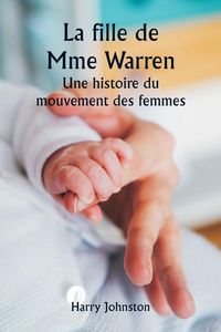 Produktbild: La fille de Mme Warren Une histoire du mouvement des femmes